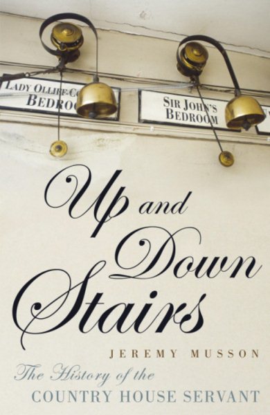 Up and Down Stairs: The History of the Country House Servant cover