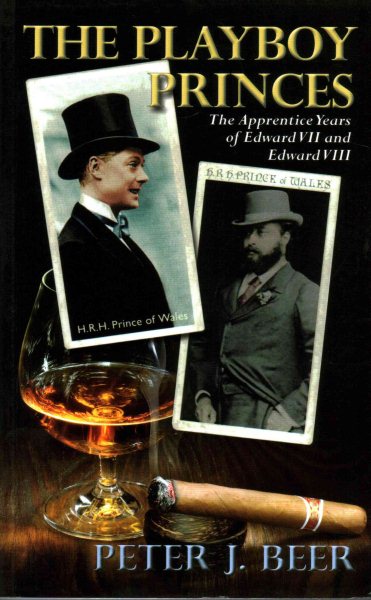 The Playboy Princes: The Apprentice Years of Edward VII and VIII cover