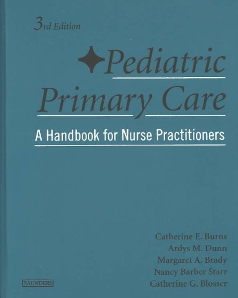 Pediatric Primary Care: A Handbook for Nurse Practitioners, Third Edition