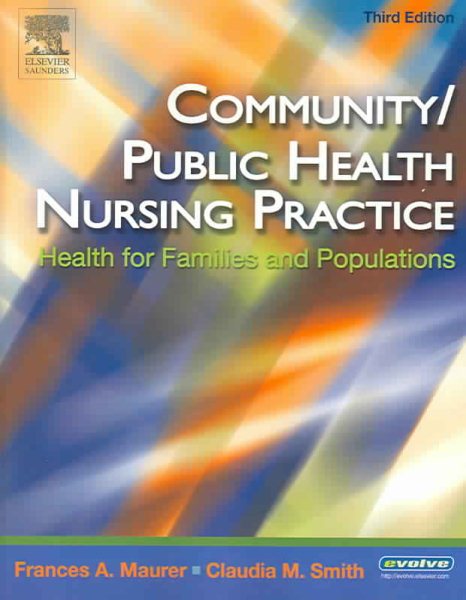 Community/Public Health Nursing Practice: Health for Families and Populations (Maurer, Community/ Public Health Nursing Practice) cover