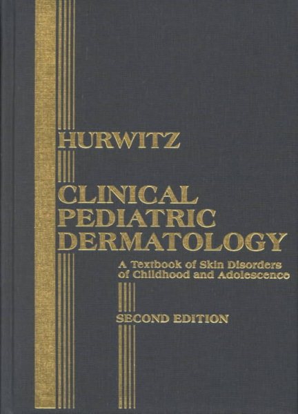 Clinical Pediatric Dermatology: A Textbook of Skin Disorders of Childhood and Adolescence