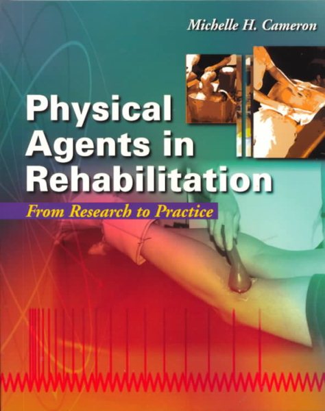 Physical Agents in Rehabilitation: From Research to Practice