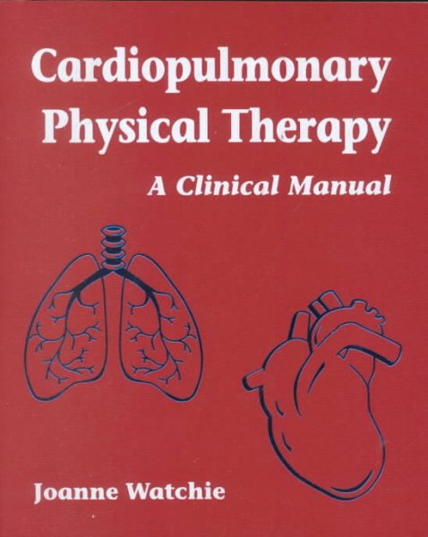 Cardiopulmonary Physical Therapy: A Clinical Manual cover
