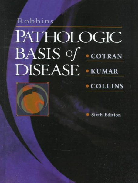 Robbins Pathologic Basis of Disease (Robbins Pathology) cover