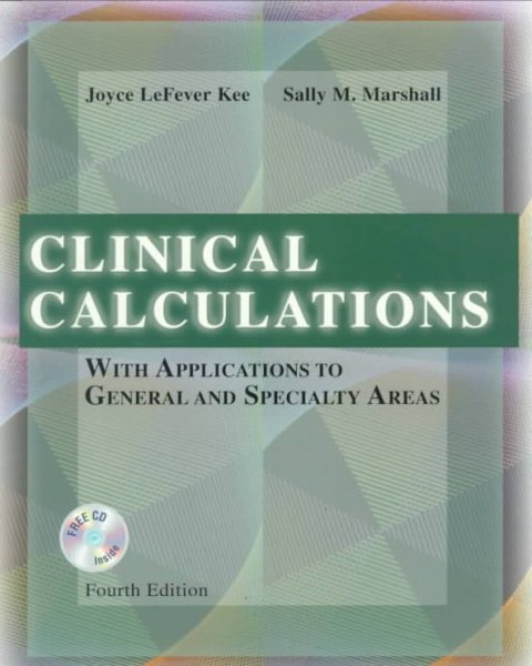 Clinical Calculations: With Applications to General and Specialty Areas (With CD-ROM for Windows & Macintosh) cover