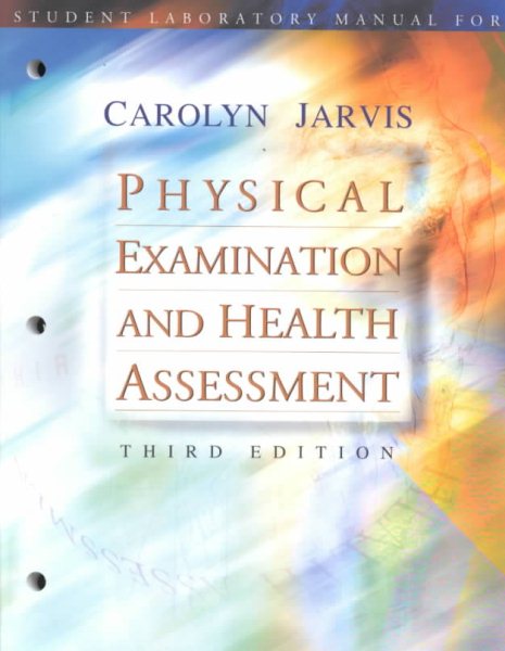 Physical Examinations and Health Assessment, Third Edition (Student Laboratory Manual) cover