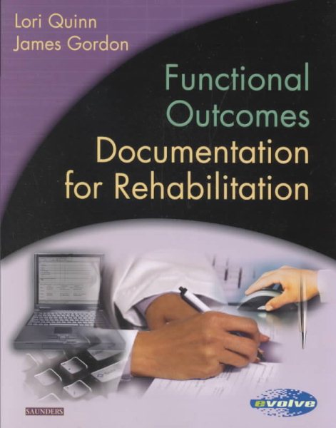 Functional Outcomes Documentation for Rehabilitation: A Guide to Clinical Decision Making in Physical Therapy