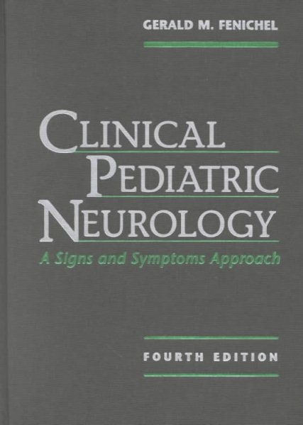 Clinical Pediatric Neurology: A Signs and Symptoms Approach, 4e cover