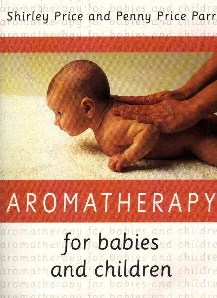 Aromatherapy For Babies And Children cover