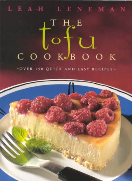 The Tofu Cookbook: Over 150 quick and easy recipes cover