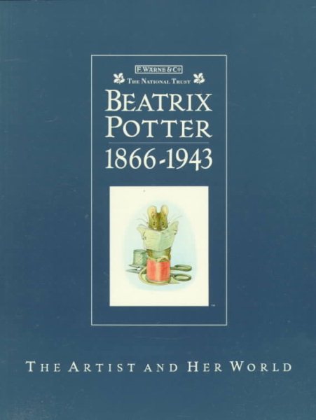 Beatrix Potter 1866 - 1943: The Artist and Her World cover
