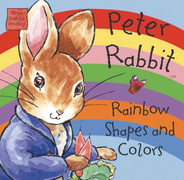 Peter Rabbit's Rainbow Shapes & Colors (Peter Rabbit Seedlings) cover