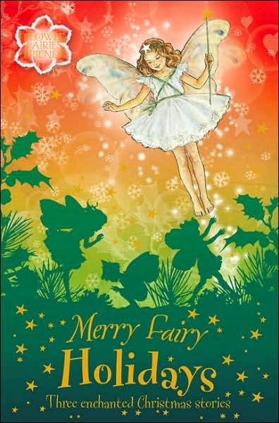 Merry Fairy Holidays: Three Enchanted Christmas Stories (Flower Fairies) cover