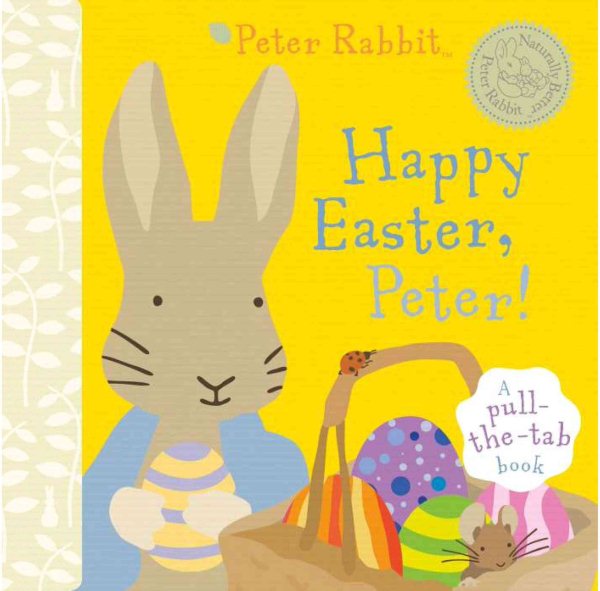 Happy Easter, Peter! (Peter Rabbit Naturally Better) cover