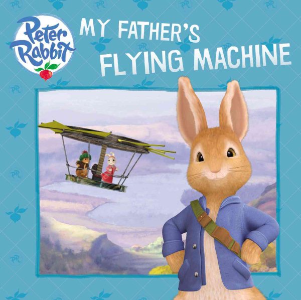 My Father's Flying Machine (Peter Rabbit Animation) cover