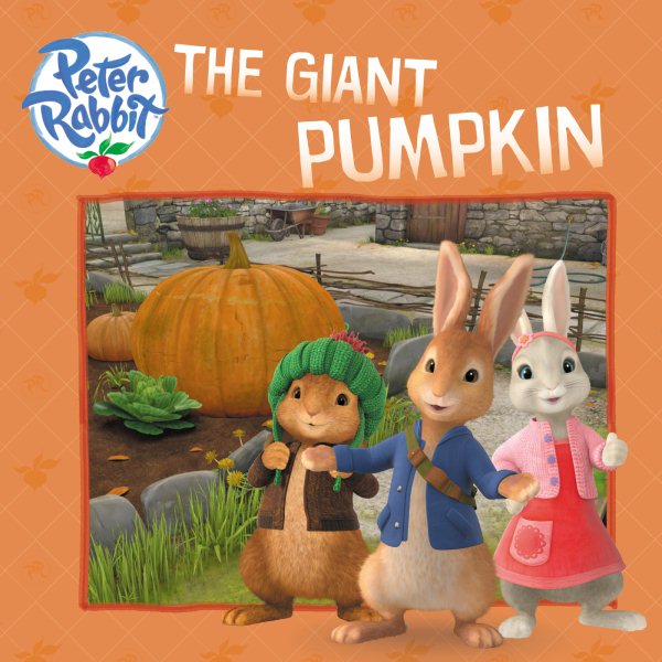 The Giant Pumpkin (Peter Rabbit Animation) cover