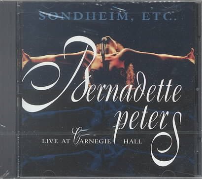 Sondheim, Etc.: Bernadette Peters Live at Carnegie Hall