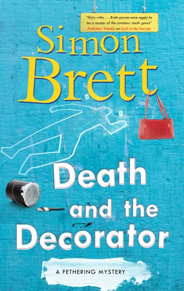 Death and the Decorator (A Fethering Mystery, 21) cover