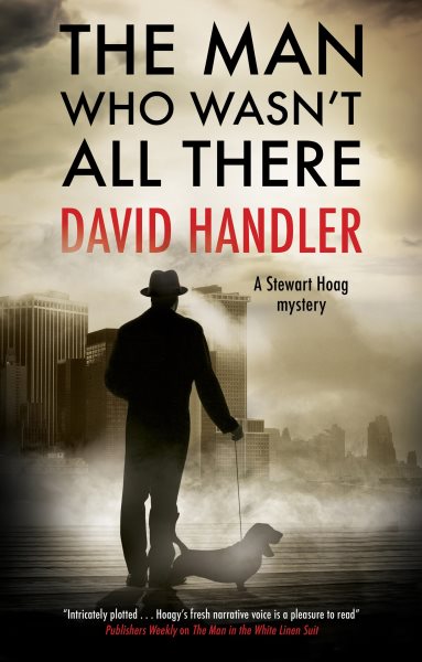 Man Who Wasn't All There, The (A Stewart Hoag mystery, 12) cover