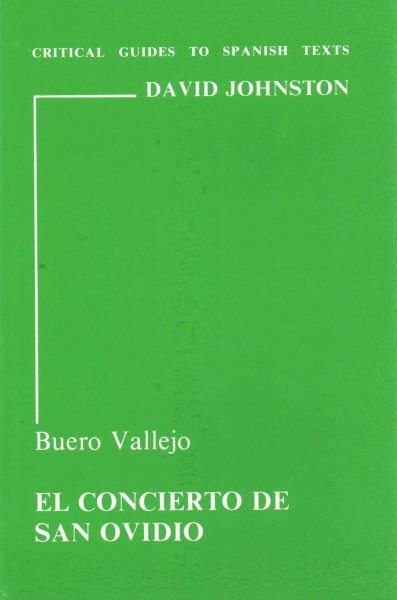 Buero Vallejo: El Concierto de San Ovidio (Critical Guides to Spanish & Latin American Texts and Films) cover