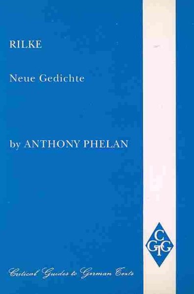 Rilke: Neue Gedichte (Critical Guides to German Texts) cover