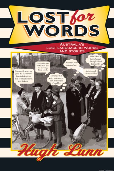 Lost for Words: A Collection of Words and Phrases That Have Drifted Out of Everyday Usage cover