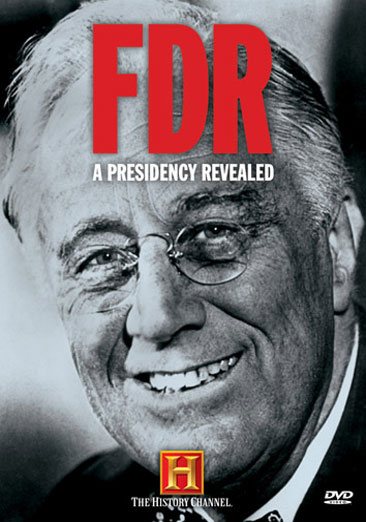 FDR - A Presidency Revealed (History Channel) cover