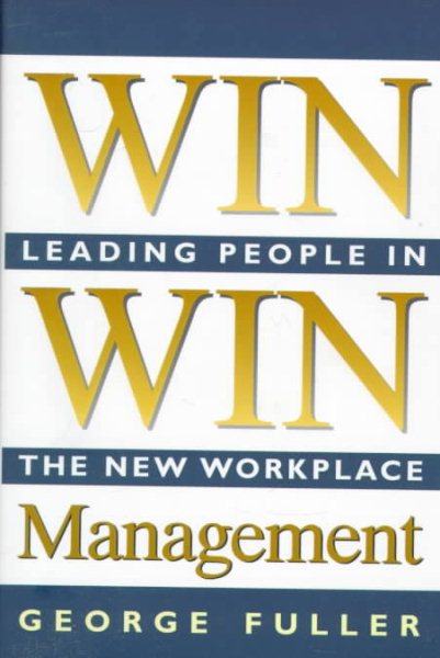 Win Win Management: Leading People in the New Workplace cover