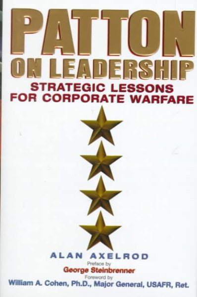 Patton on Leadership: Strategic Lessons for Corporate Warfare cover