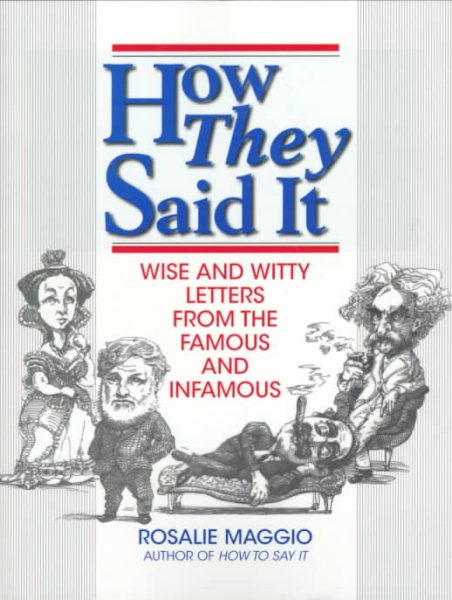 How They Said It: Wise and Witty Letters from the Famous and Infamous cover