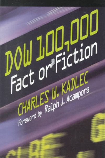Dow 100,000: Fact or Fiction