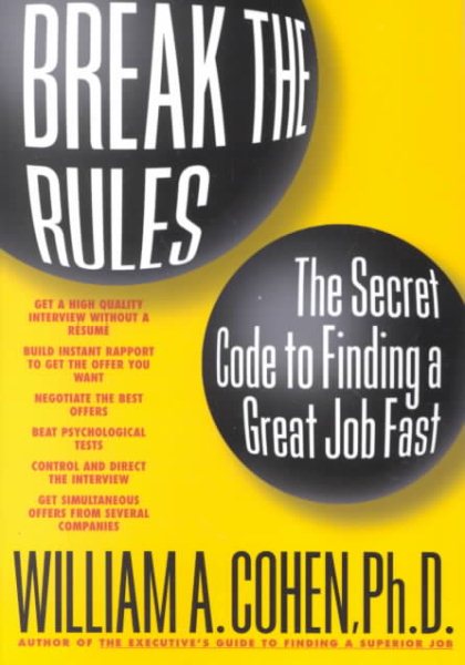 Break The Rules: The Secret Code to Finding a Great Job Fast cover