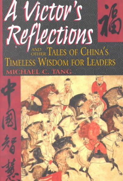 A Victor's Reflections: And Other Tales of China's Timeless Wisdom for Leaders cover