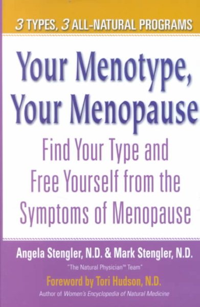 Your Menotype, Your Menopause: Find Your Type and Free Yourself from the Symptoms of Menopause cover