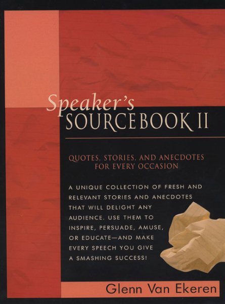 Speaker's Sourcebook II: Quotes, Stories, and Anecdotes for Every Occasion cover