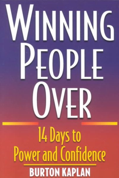 Winning People Over: 14 Days to Power and Confidence cover