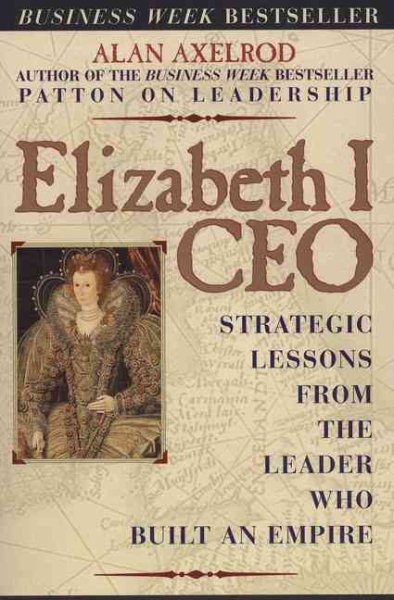 Elizabeth I CEO: Strategic Lessons from the Leader Who Built an Empire cover