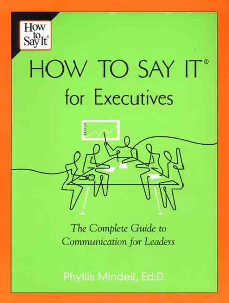 How to Say it for Executives: The Complete Guide to Communication for Leaders cover