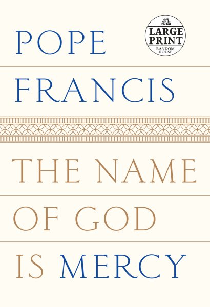 The Name of God Is Mercy (Random House Large Print) cover