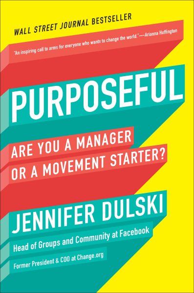 Purposeful: Are You a Manager or a Movement Starter? cover
