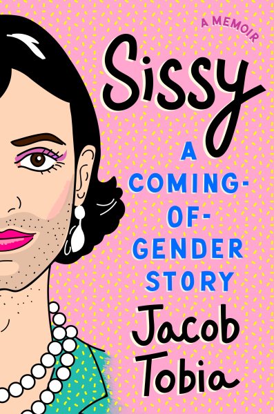 Sissy: A Coming-of-Gender Story cover
