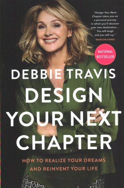 Design Your Next Chapter: How to realize your dreams and reinvent your life cover