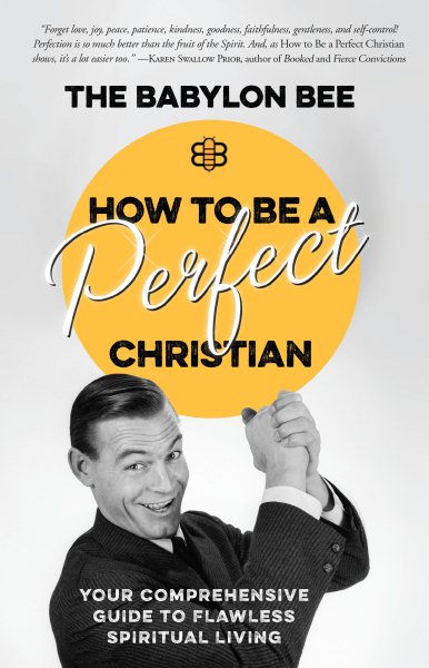 How to Be a Perfect Christian: Your Comprehensive Guide to Flawless Spiritual Living cover
