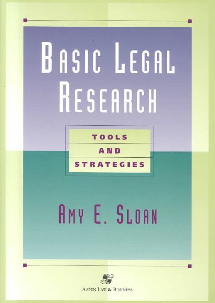 Basic Legal Research: Tools and Strategies (Legal Research & Writing Text Series) cover