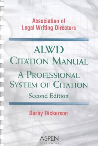 ALWD Citation Manual: A Professional System of Citation, Second Edition cover