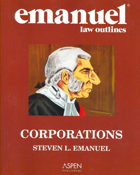 Emanuel Law Outlines: Corporations cover