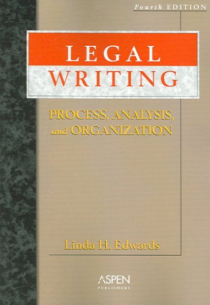 Legal Writing: Process, Analysis, and Organization, Fourth Edition cover