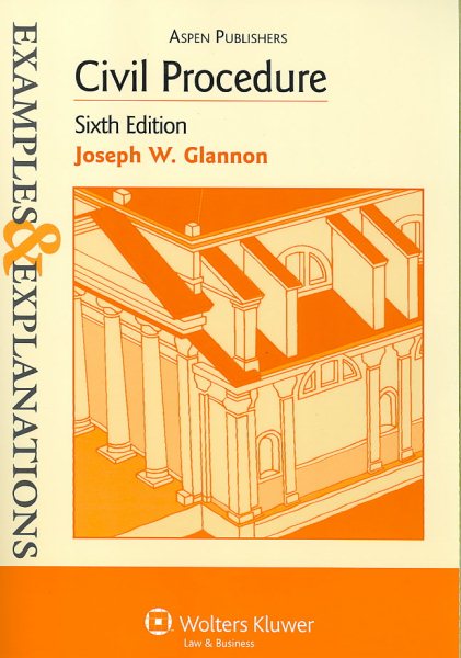 Civil Procedure, 6th Edition (Examples & Explanations) cover