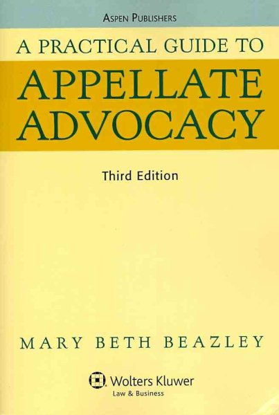 A Practical Guide To Appellate Advocacy 3e
