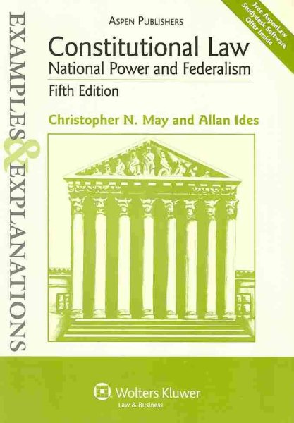 Examples & Explanations: Constitutional Law: National Power & Federalism, 5th Ed. cover